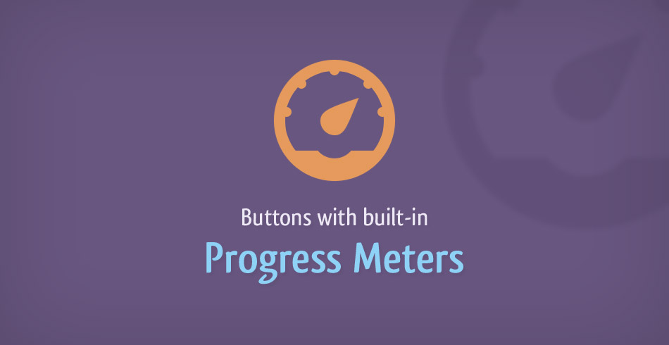 Buttons With Built-in Progress Meters
